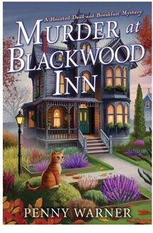 Murder At Blackwood Inn - A Haunted Dead And Breakfast Mystery - Penny Warner