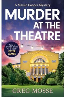 Murder At The Theatre - A Maisie Cooper Mystery - Greg Mosse