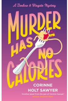 Murder Has No Calories - Benbow And Wingate - Corinne Holt Sawyer