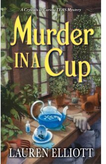 Murder In A Cup - A Crystals & Curiositeas Mystery - Lauren Elliott