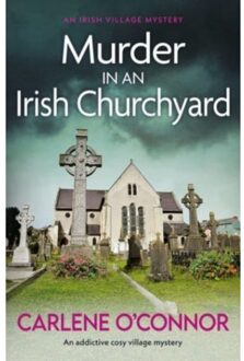 Murder In An Irish Churchyard - Irish Village Mystery - Carlene O'Connor