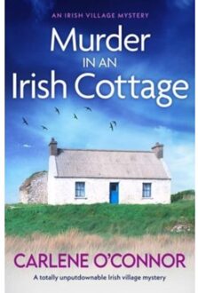 Murder In An Irish Cottage - Irish Village Mystery - Carlene O'Connor