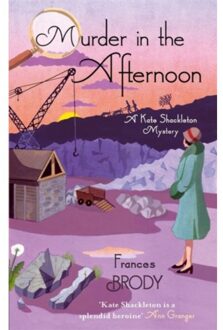 Murder In The Afternoon - Kate Shackleton Mysteries - Frances Brody