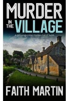 Murder In The Village - Faith Martin