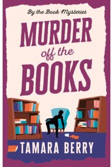 Murder Off The Books - By The Book Mysteries - Tamara Berry