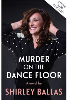 Murder On The Dance Floor - The Sequin Mysteries - Shirley Ballas