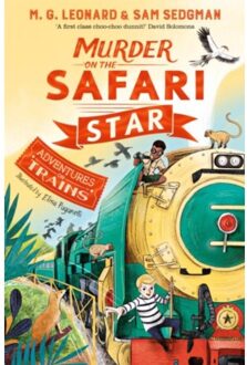 Murder On The Safari Star - Adventures On Trains - M. G. Leonard