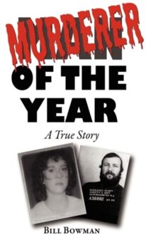Murderer Of The Year - Bowman, Bill