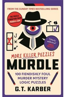 Murdle: More Killer Puzzles: The Sunday Times Bestselling Series - Murdle (As Of June 2025), Sb - G. T. Karber