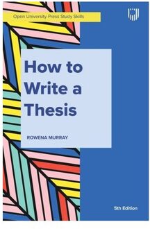 Murray, How To Write A Thesis 5e - MURRAY