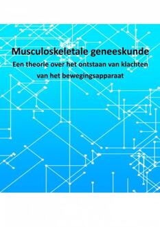 Musculoskeletale Geneeskunde - Menno van Hogezand