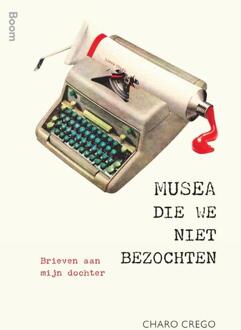 Musea Die We Niet Bezochten - (ISBN:9789024424436)