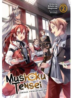 Mushoku Tensei: Jobless Reincarnation (Light Novel) Vol. 2 - Mushoku Tensei: Jobless - Rifujin Na Magonote
