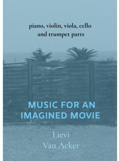 Music For An Imagined Movie - Lievi Van Acker