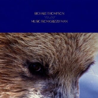 Music From Grizzly Man - Richard Thompson