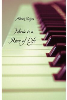Music Is A River Of Life - Adrian Rogers