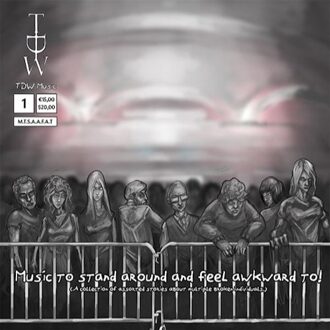 Music To Stand Around And Feel Awkw