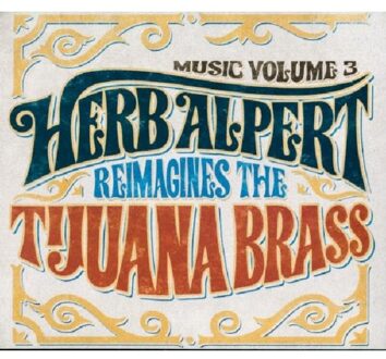 Music Vol.3 - Herb Alpert Reimagines The Tijuana B