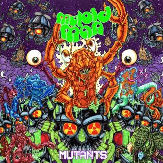 Mutants - Mutoid Man