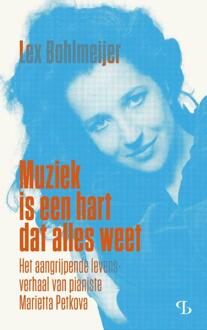 Muziek is een hart dat alles weet -  Lex Bohlmeijer (ISBN: 9789463823876)