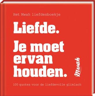 Mwah - Liefde. Je moet ervan houden -   (ISBN: 9789464086218)
