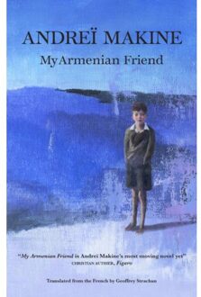 My Armenian Friend - Andrei Makine