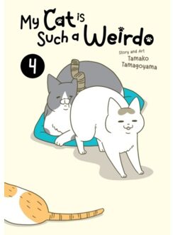 My Cat Is Such A Weirdo Vol. 4 - My Cat Is Such A Weirdo - Tamako Tamagoyama