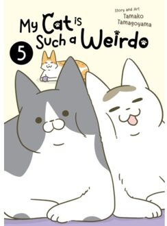 My Cat Is Such A Weirdo Vol. 5 - My Cat Is Such A Weirdo - Tamako Tamagoyama