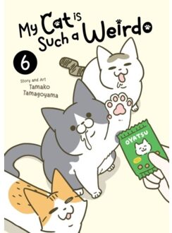 My Cat Is Such A Weirdo Vol. 6 - My Cat Is Such A Weirdo - Tamako Tamagoyama