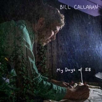 My Days Of 58 - Bill Callahan
