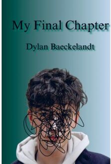 My Final Chapter - Dylan Baeckelandt