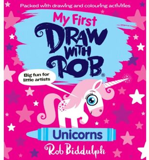 My First Draw With Rob: Unicorns - Biddulph, Rob