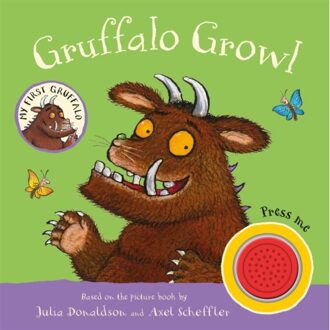 My First Gruffalo: Gruffalo Growl - My First Gruffalo - Julia Donaldson