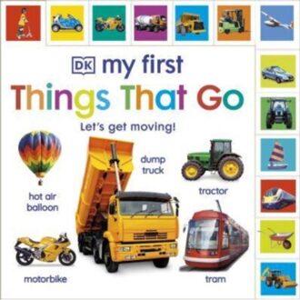 My First Things That Go: Let's Get Moving! - My First Tabbed Board Book - DK