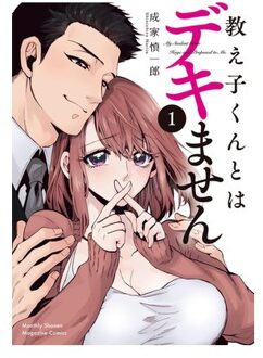 My Former Student Is A Hunk?! Vol. 1 - I Can't Date My Student... Can I? - Shinichiro Nariie