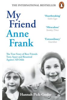 My Friend Anne Frank - Hannah Pick-Goslar