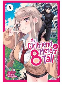 My Girlfriend Is 8 Meters Tall Vol. 1 - My Girlfriend Is 8 Meters Tall - Wataru Mitogawa