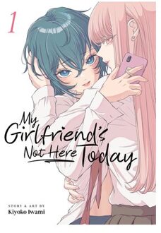 My Girlfriend's Not Here Today Vol. 1 - My Girlfriend's Not Here Today - Iwami, Kiyoko