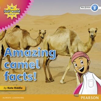 My Gulf World And Me Level 3 Non-Fiction Reader: Amazing Camel Facts! - My Gulf World And Me - Kate Riddle