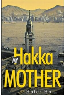 My Hakka Mother - Ho, Hofer
