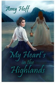 My Heart's In The Highlands - Amy Hoff