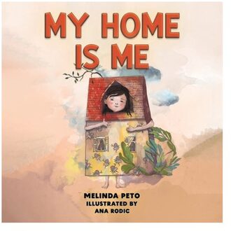 My Home Is Me - Melinda Peto