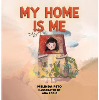 My Home Is Me - Melinda Peto