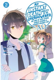 My Instant Death Ability Is So Overpowered, No One In This Other World Stands A Chance Against Me! - Chisato Naruse