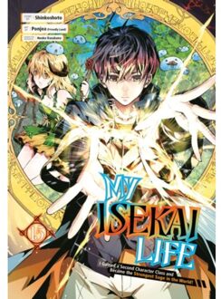 My Isekai Life 15: I Gained A Second Character Class And Became The Strongest Sage In The World! - Shinkoshoto