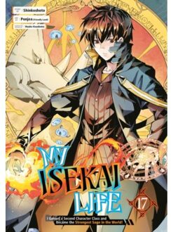 My Isekai Life 17: I Gained A Second Character Class And Became The Strongest Sage In The World! - Shinkoshoto