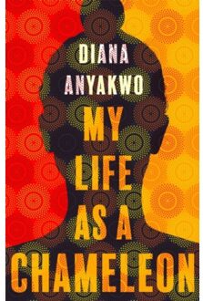 My Life As A Chameleon - Diana Anyakwo