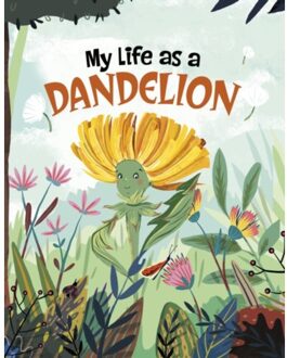 My Life As A Dandelion - My Life Cycle - John Sazaklis