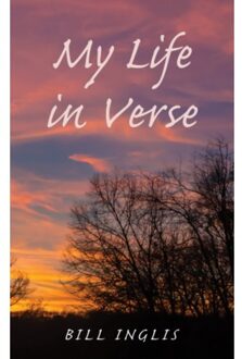 My Life In Verse - Inglis, Bill