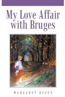 My Love Affair With Bruges - Margaret Olsen